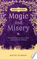 Magic and Misery: Traditional Tales from Around the World cover