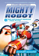 Ricky Ricotta's Mighty Robot vs. the Unpleasant Penguins from Pluto cover