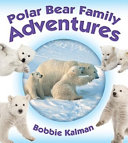 Polar Bear Family Adventures cover