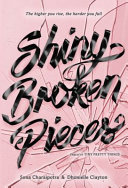 Shiny Broken Pieces: A Tiny Pretty Thing Novel cover