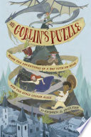 The Goblin's Puzzle: Being the Adventures of a Boy with No Name and Two Girls Called Alice cover