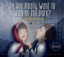 Do You Really Want to Walk in the Dark? A Book About Light cover