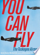 You Can Fly: The Tuskegee Airmen cover