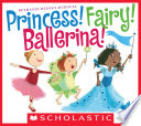 Princess! Fairy! Ballerina! cover