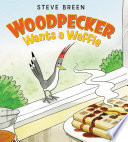 Woodpecker Wants a Waffle cover