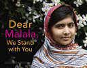 Dear Malala, We Stand with You cover