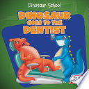 Dinosaur Goes to the Dentist cover