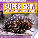 Super Skin: Spines, Quills, and Plates cover