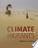 Climate Migrants: On the Move in a Warming World cover