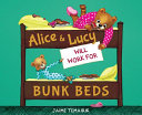 Alice & Lucy Will Work for Bunk Beds cover