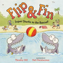 Flip & Fin: Super Sharks to the Rescue! cover