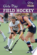 Girls Play Field Hockey cover