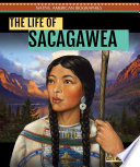 The Life of Sacagawea cover