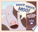 Knock, Knock, Moo! A Knock-Knock Joke in Rhythm and Rhyme cover