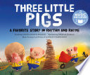Three Little Pigs: A Favorite Story in Rhythm and Rhyme cover