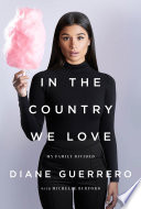 In the Country We Love: My Family Divided cover