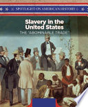Slavery in the United States: The "Abominable Trade" cover