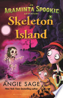 Skeleton Island: An Araminta Spookie Adventure cover