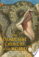 The Deadliest Creature in the World cover