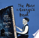 The Music in George's Head: George Gershwin Creates Rhapsody in Blue cover