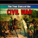 The True Story of the Civil War cover