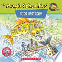 The Magic School Bus Goes Upstream: A Book About Salmon Migration cover