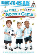 My First Soccer Game (Ready-to-Read) cover