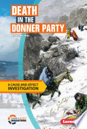 Death in the Donner Party: A Cause-and-Effect Investigation cover