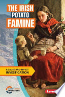 The Irish Potato Famine: A Cause-and-Effect Investigation cover