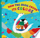 How the Snail Found Its Colors: The Art of Matisse cover