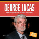 George Lucas: The Imagination Behind Star Wars cover