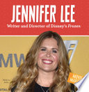 Jennifer Lee: Writer and Director of Disney's Frozen cover