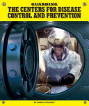 Guarding the Centers for Disease Control and Prevention cover