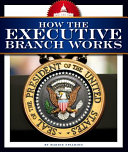 How the Executive Branch Works cover