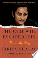 The Girl Who Escaped ISIS: This Is My Story cover