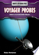 Voyager Probes: Robots on an Interstellar Mission cover