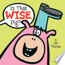 Is That Wise, Pig? cover