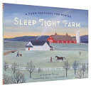 Sleep Tight Farm: A Farm Prepares for Winter cover