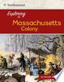 Exploring the Massachusetts Bay Colony cover