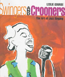Swingers and Crooners: The Art of Jazz Singing cover