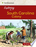 Exploring the South Carolina Colony cover