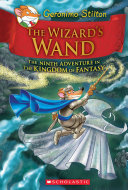 The Wizard's Wand: The Ninth Adventure in the Kingdom of Fantasy cover
