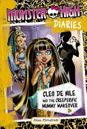 Cleo de Nile and the Creeperific Mummy Makeover cover