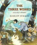 The Three Wishes: An Old Story cover