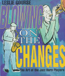 Blowing on the Changes: The Art of the Jazz Horn Players cover