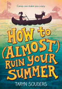 How to (Almost) Ruin Your Summer cover