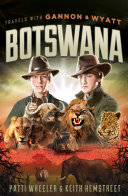 Travels with Gannon & Wyatt: Botswana cover