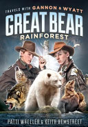 Travels with Gannon & Wyatt: Great Bear Rainforest cover