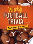 Wacky Football Trivia: Fun Facts for Every Fan cover
