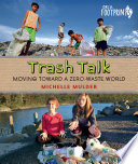 Trash Talk: Moving Toward a Zero-Waste World cover